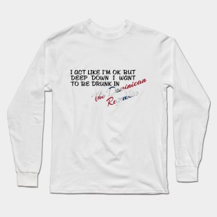 I WANT TO BE DRUNK IN THE DOMINICAN REPUBLIC - FETERS AND LIMERS – CARIBBEAN EVENT DJ GEAR Long Sleeve T-Shirt